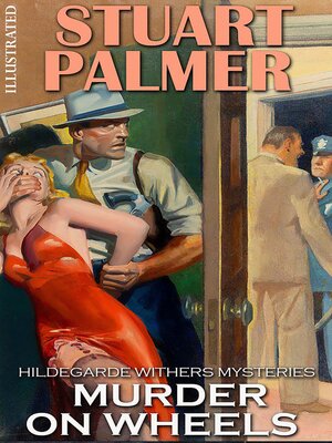 cover image of Murder on Wheels. Hildegarde Withers Mysteries. Illustrated